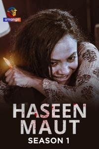 023_haseen-maut-2024-s01-hindi-web-series-atrangii.jpg