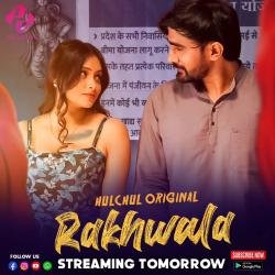 480_rakhwala-2025-s01-hot-hindi-web-series-hulchul.jpg