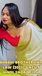 _bhabhi-brother-in-law-2025-uncut-hindi-short-film.jpg